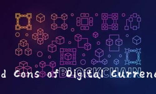 The Pros and Cons of Digital Currency Collecting