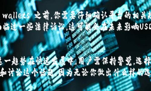   如何使用USDT支付以太坊钱包的矿工费？ / 

 guanjianci 以太坊, USDT, 矿工费, 数字货币 /guanjianci 

引言
在数字货币的世界中，交易手段和支付方式层出不穷。其中，以太坊作为一项备受欢迎的区块链技术，其钱包的使用也成为越来越多加密货币爱好者的选择。当谈到交易时，矿工费的问题常常引发讨论。在众多支付选择中，使用USDT（泰达币）来支付以太坊的矿工费，这个想法是如何产生的？你是否一直在寻找这种支付方式的细节呢？

以太坊钱包的概念
在深入探讨USDT作为支付方式之前，我们首先需要了解以太坊钱包的基本概念。以太坊钱包是一个用于存储、发送和接收以太坊及其代币（如ERC-20代币）的应用程序。用户可以通过创建一个以太坊钱包地址来接收资金，并通过该钱包进行交易。
传统上，用户在这些交易中需要支付矿工费，以激励矿工处理和确认交易。然而，这个费用通常是以以太坊（ETH）来支付的。尽管如此，很多用户希望能够找一种更稳定的方式来管理他们的交易成本，尤其是在加密货币市场波动剧烈的时候。

什么是矿工费？
矿工费是用户在进行交易时需要支付给矿工的费用，以便他们在区块链网络中验证和处理交易。这笔费用通常以ETH的形式支付，且会根据网络的拥堵程度而波动。更高的矿工费通常意味着更快的交易确认速度。
当以太坊网络繁忙时，矿工费可能会上涨，这使得许多用户感到困惑和沮丧。“为什么我的交易要花这么多钱？”你是否也有这样的问题？为了更好地控制费用，许多用户开始关注使用其他稳定币作为支付方式，从而避免ETH价值波动的影响。

USDT的优势
USDT（Tether）是一种与美元挂钩的稳定币，它的目标是维持与美元1:1的价值关系。由于其相对稳定的特点，USDT在加密货币世界中逐渐得到了广泛应用。使用USDT作为矿工费的支付方式，可以为用户带来多重益处。
首先，USDT的价值稳定性使得用户可以更清晰地预估交易成本。当你在以太坊网络中进行交易时，如果以太坊的价格大幅波动，你可能会发现自己需要支付比预期更多的矿工费。但如果使用USDT作为支付手段，这样的波动将不再会对你构成影响。

USDT如何支付以太坊矿工费？
至于如何使用USDT支付以太坊钱包的矿工费，首先需要找到一个支持这种支付方式的钱包或交易所傍身。
一些去中心化交易所（DEX）和加密货币钱包平台开始支持这种功能，通过与以太坊网络的集成，允许用户在交易时选择用USDT支付矿工费。这意味着用户可以通过USDT进行价格预测、资金管理甚至风险对冲。
不过，并不是所有钱包都支持这种功能，因此在选择钱包时，请务必查看其支持的支付方式。免不了你会问，“我的钱包支持USDT支付吗？”这时，不妨直接查阅相关资料或咨询客服。

体会与USDT支付的互动
你可能会想，“为什么要切换到USDT？以太坊不是应该很稳定吗？”是的，以太坊本身是一种强大的区块链技术，但价格波动依然是投资者普遍担忧的问题。使用USDT，你的支付将显得更为简单、直接，尤其是在交易频繁的情况下。
想象一下，当你看到以太坊的价格急速飙升，而你的交易却因为矿工费过高而滞留，这种感觉无疑是令人沮丧的。而此时如果能用USDT进行支付，让交易变得更加顺畅，甚至可以在你觉得合适时更快的完成交易，这是否听起来更为便利呢？

潜在挑战与风险
当然，关于用USDT支付以太坊矿工费，依然有一些需要警惕的潜在挑战和风险。首先，并不是所有地方都允许使用USDT支付矿工费，因此在选择 wallets 之前，你需要仔细确认平台的相关规定。
此外，虽然USDT作为稳定币，具有一定的价值稳定特性，但它的法律、法规地位依然受到监管机构的密切关注。例如，USDT的发行机构Tether曾面临过一些法律诉讼，这可能会在未来影响USDT的稳定性和使用范围。你是否考虑过这些潜在问题？

总结与展望
综上所述，使用USDT支付以太坊钱包的矿工费是一种创新的思路，通过稳定币带来的价值稳定性，用户可以更方便地掌握交易成本。然而，由于这一趋势在快速发展中，用户需保持警觉，选择合适的平台，并密切关注市场变化。
未来，随着加密货币的发展，越来越多的钱包和交易平台将可能支持更多的支付方式。你是否愿意尝试这种新方式来支付矿工费？不妨开始关注和讨论这个话题，因为无论你做出什么样的选择，都是在参与这个快速变化的金融格局。